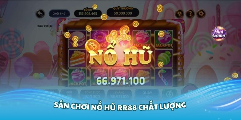 Điểm qua vài nét về sân chơi nổ hũ tại RR88