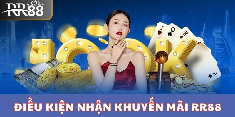 Một số quy định về việc tham gia và nhận khuyến mãi RR88